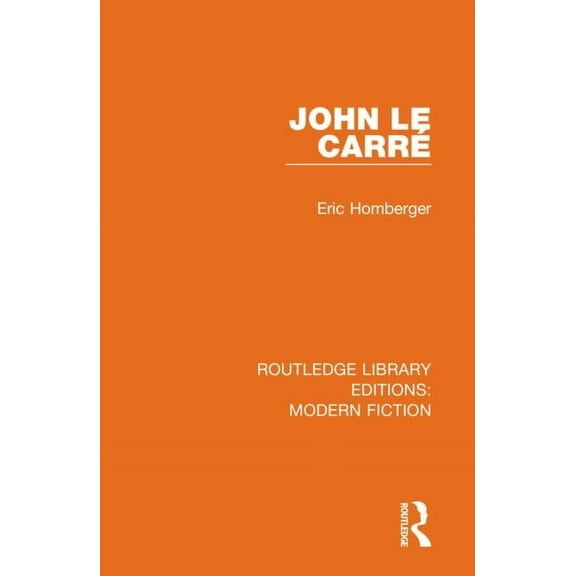 Routledge Library Editions: Modern Ficti John le Carré, (Paperback)