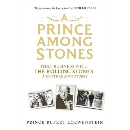 A Prince Among Stones: That Business With the Rolling Stones and Other Adventures