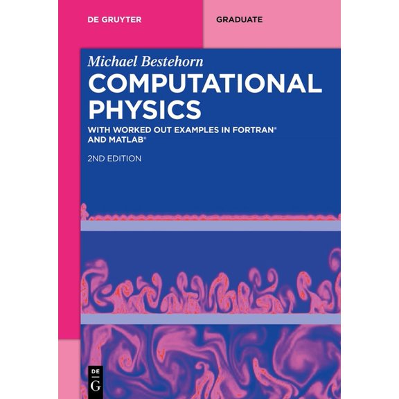 de Gruyter Textbook Computational Physics: With Worked Out Examples in Fortran(r) and Matlab(r), (Paperback)
