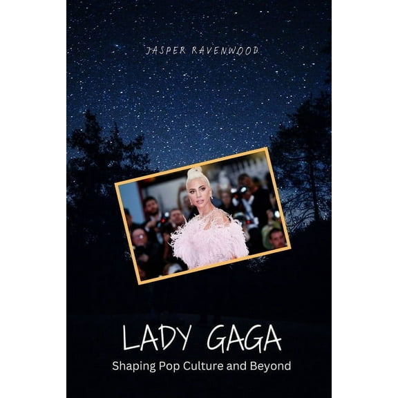 Lady Gaga: Shaping Pop Culture and Beyond, (Paperback)