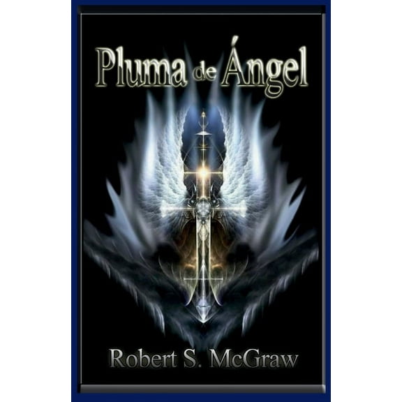 FantasÃa Ãpica Pluma de Ãngel, Book 1, (Paperback)