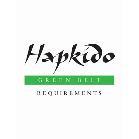 Hapkido Manuals Hapkido: Green Belt Requirements, Book 2, (Paperback)