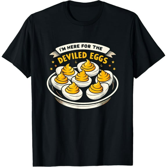 Deviled Egg Funny I'm Here for the Deviled Eggs T-Shirt