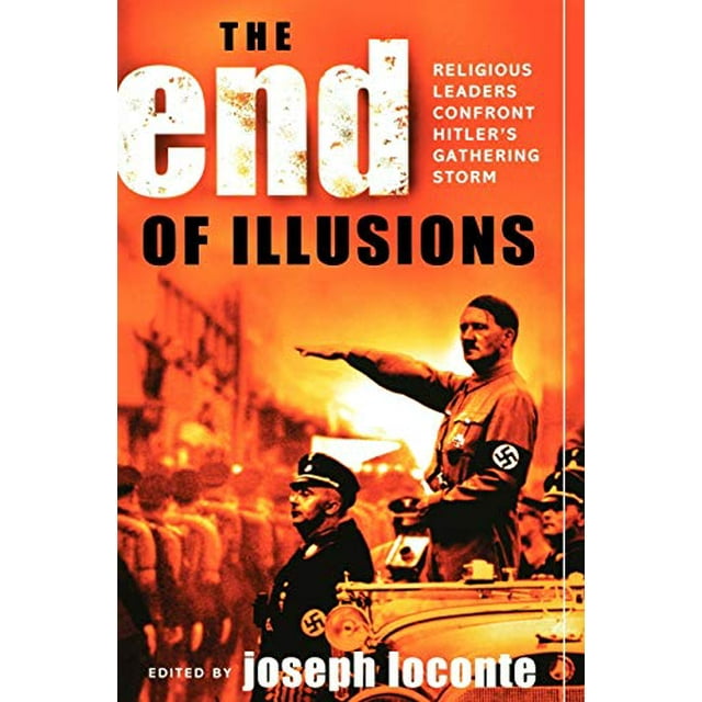 The End of Illusions: Religious Leaders Confront Hitler's Gathering Storm