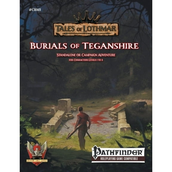 Burials of Teganshire for Pathfinder 1E -- Anthony Pacheco