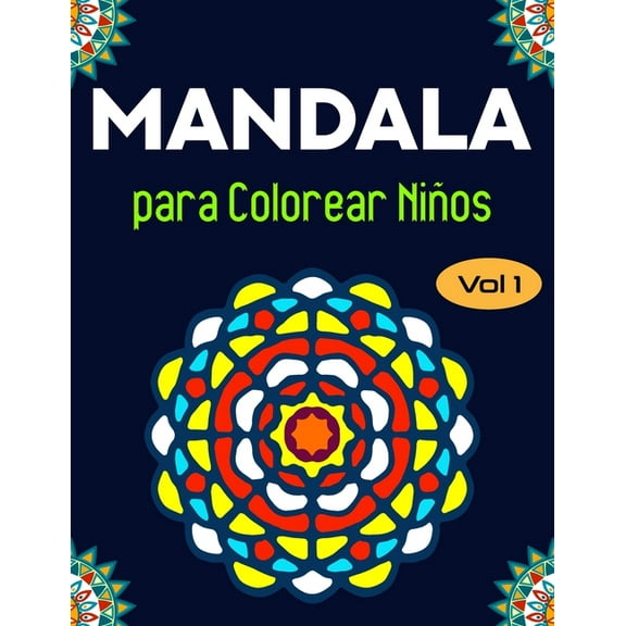 Mandala para Colorear Niños: 42 Mandalas fáciles de colorear para niños, Mandalas para niños de 3 a 6 años. Vol. 1 (Paperback)