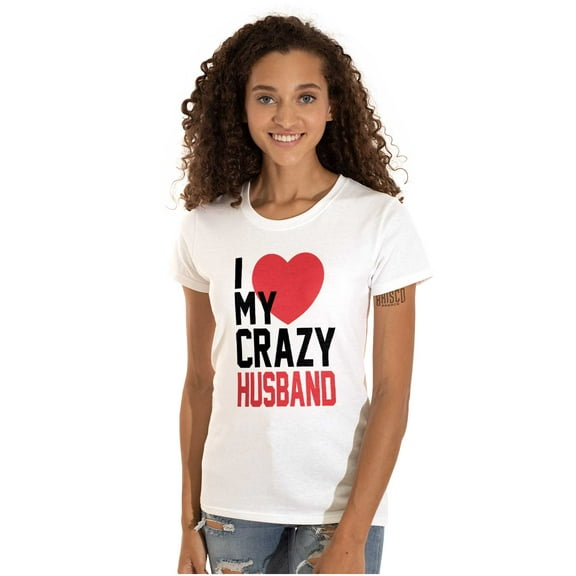 Love My Crazy Husband Funny Couple Womens Fitted Plus Size Graphic Tee Brisco Brands 2X