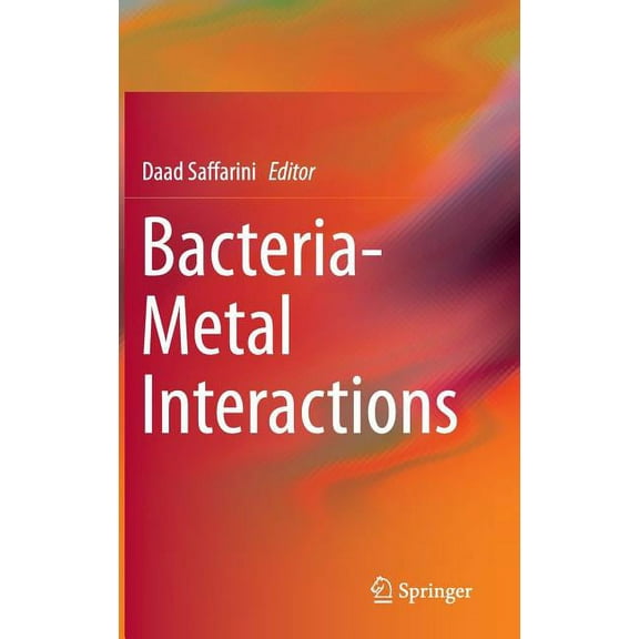 Bacteria-Metal Interactions, (Hardcover)