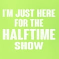 thumbnail image 5 of Wild Bobby I'm Just Here For The Halftime Show Sports Unisex Graphic Hoodie Sweatshirt, Safety Green, Small, 5 of 5