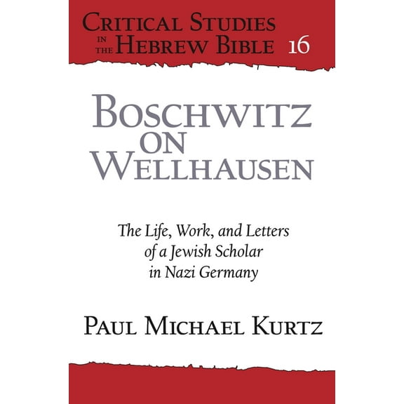 Critical Studies in the Hebrew Bible Boschwitz on Wellhausen, (Hardcover)