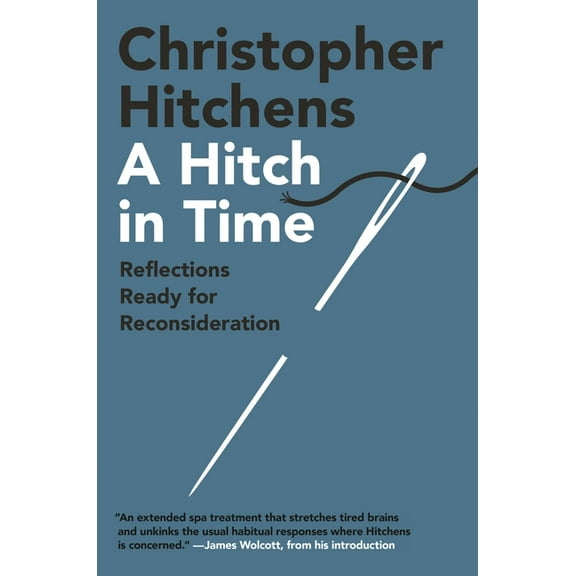 A Hitch in Time: Reflections Ready for Reconsideration, (Hardcover)