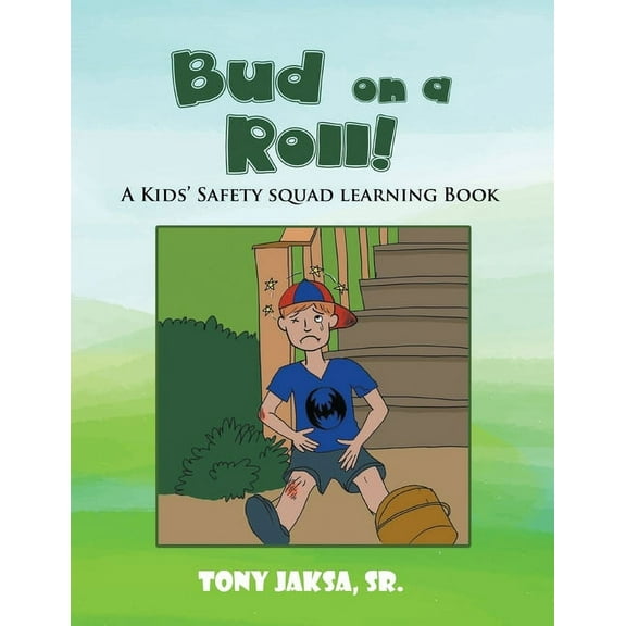 Bud on a Roll!: A Kids' Safety Squad Learning Book, (Paperback)