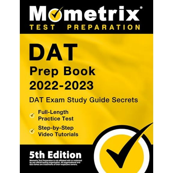 Pre-Owned DAT Prep Book 2022-2023 - DAT Exam Study Guide Secrets, Full-Length Practice Test, Step-By-Step Video Tutorials: [5th Edition] (Paperback) 151672089X 9781516720897
