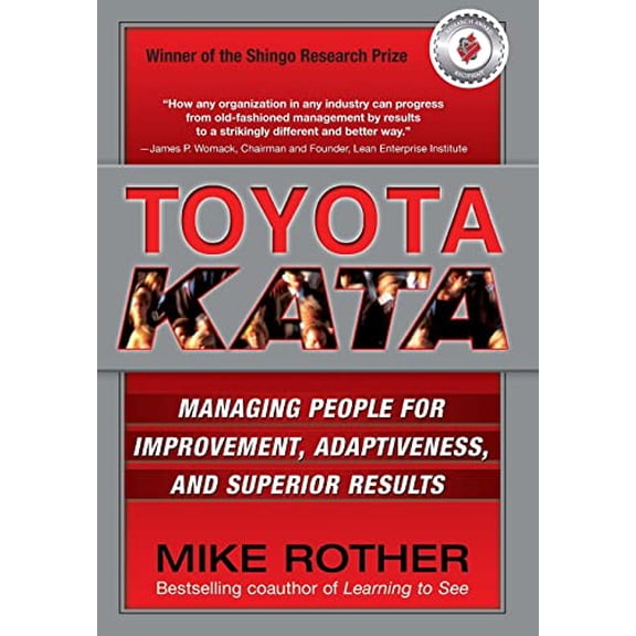 Pre-Owned Toyota Kata: Managing People for Improvement, Adaptiveness and Superior Results (Hardcover) 0071635238 9780071635233