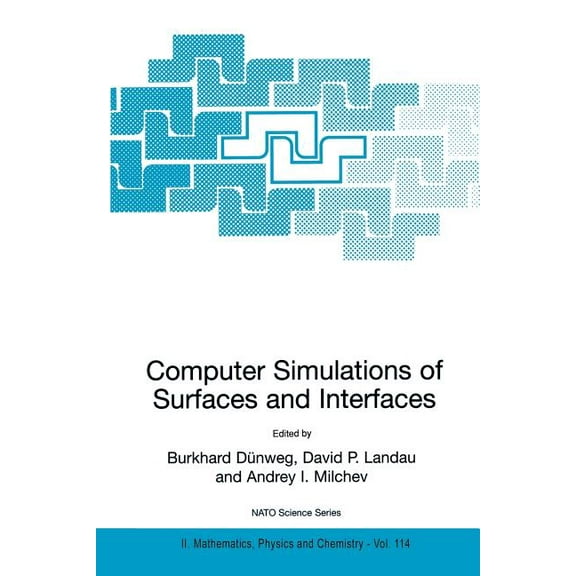 NATO Science Series II: Mathematics, Phy Computer Simulations of Surfaces and Interfaces, Book 114, (Paperback)