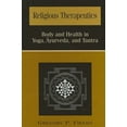 thumbnail image 1 of Pre-Owned Religious Therapeutics: Body and Health in Yoga, Āyurveda, and Tantra (Paperback) 0791449165 9780791449165, 1 of 1