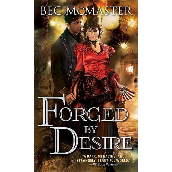 Forged by Desire