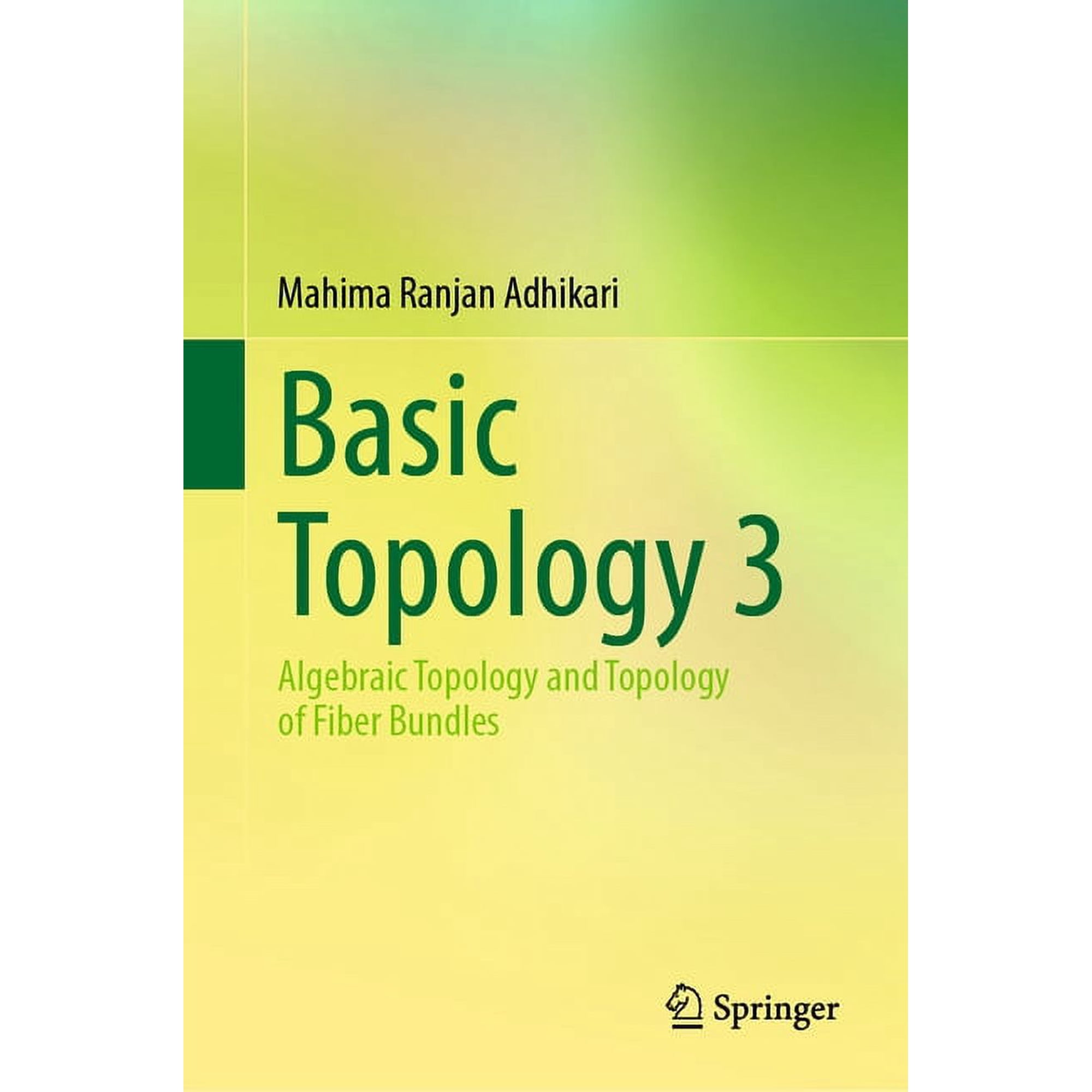 Basic Topology 3: Algebraic Topology and Topology of Fiber Bundles, (Hardcover)