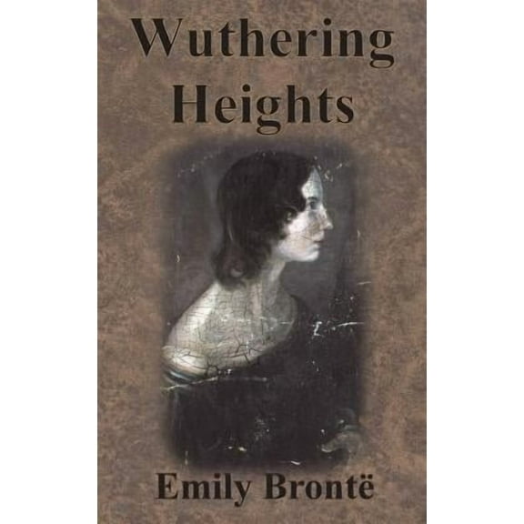 Wuthering Heights -- Emily Brontë