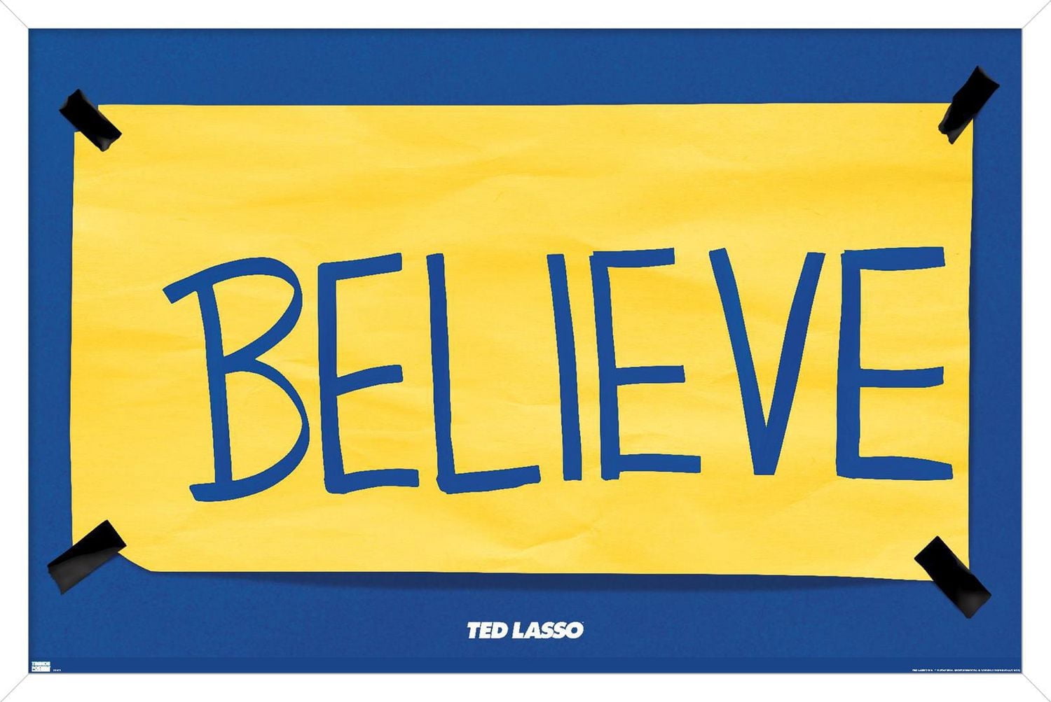 Ted Lasso - Believe Wall Poster with Push Pins, 14.725" x 22.375"