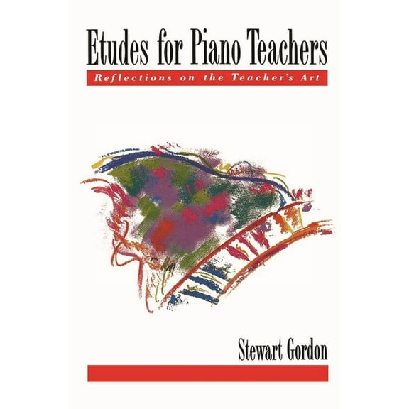 Etudes for Piano Teachers: Reflections on the Teacher's Art, (Paperback)