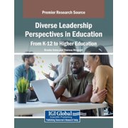 Diverse Leadership Perspectives in Education: From K-12 to Higher Education, (Paperback)