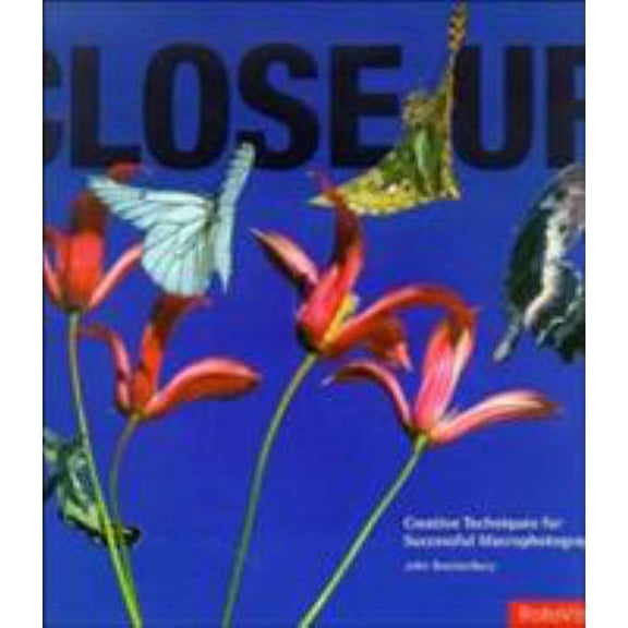 Pre-Owned Close Up: Creative Techniques for Successful Macrophotography (Hardcover) 2880467829 9782880467821