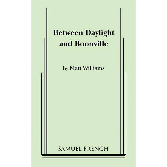 Between Daylight and Boonville, (Paperback)