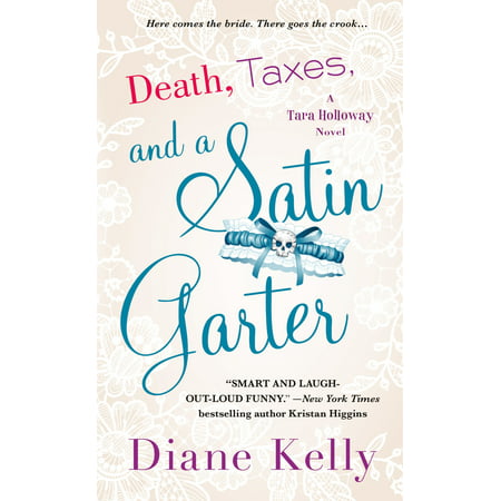 Death, Taxes, and a Satin Garter : A Tara Holloway