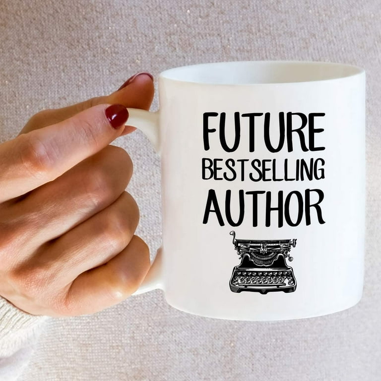 Funny Mug - Future Best Author Literary Novel Writer Journalist 11 Oz Ceramic  Coffee Mugs - Funny, Sarcastic, Motivational, Inspirational birthday gifts  for friends coworker dad mom - Walmart.com