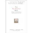 thumbnail image 1 of Pre-Owned The No Asshole Rule: Building a Civilized Workplace and Surviving One That Isn't (Paperback) 0446698202 9780446698207, 1 of 1
