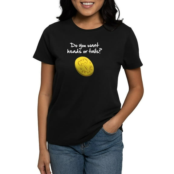 CafePress - Heads Or Tails? T Shirt - Women's Traditional Fit Dark T-Shirt