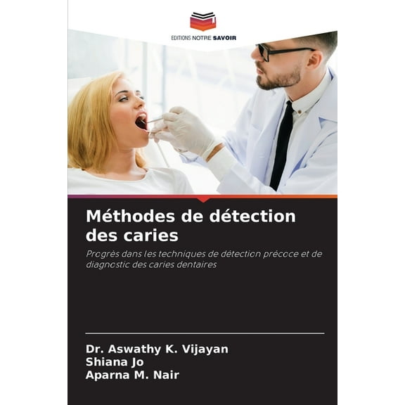 MÃ©thodes de dÃ©tection des caries, (Paperback)