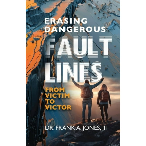 Erasing Dangerous Fault Lines: From Victim to Victor, (Paperback)