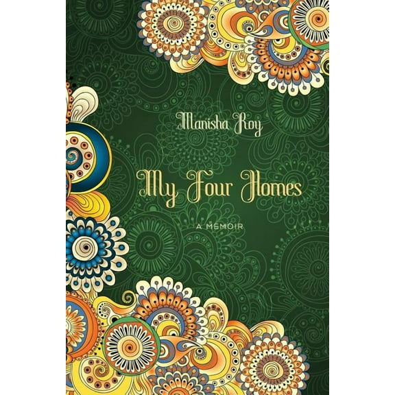 My Four Homes: A Memoir (Paperback)