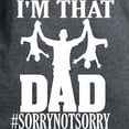 thumbnail image 3 of CafePress - I'M That Dad Sorry Not Sorry Fathers D T Shirt - Women's Traditional Fit Dark T-Shirt, 3 of 4