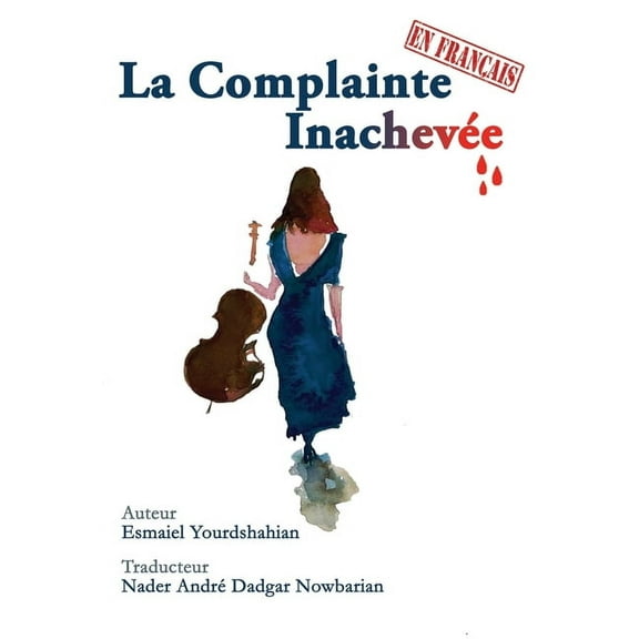 La Complainte Inachevée, (Paperback)