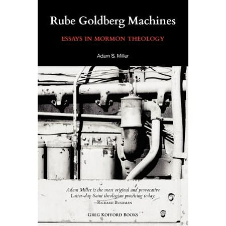 Rube Goldberg Machines : Essays in Mormon (Best Rube Goldberg Machine)