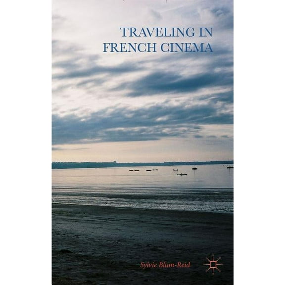 Traveling in French Cinema, (Hardcover)
