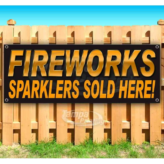 Fireworks Sparklers Sold Here 13 oz Vinyl Banner With Metal Grommets