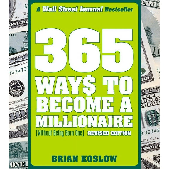 365 Ways to Become a Millionaire: (Without Being Born One), (Paperback)