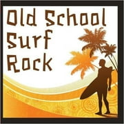 Old School Surf Rock - Old School Surf Rock [CD]