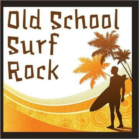 Old School Surf Rock - Old School Surf Rock [CD]