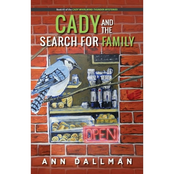 Cady and the Search for Family: A Cady Whirlwind Thunder Mystery, (Paperback)
