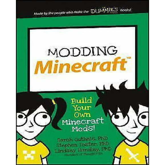 Modding Minecraft: Build Your Own Minecraft Mods!