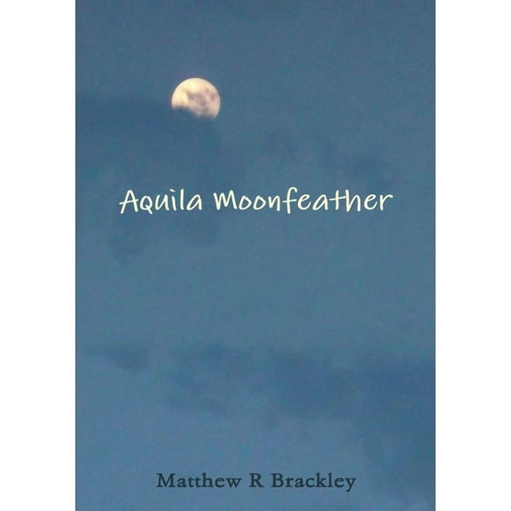 Aquila Moonfeather (Paperback)