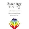 thumbnail image 1 of Pre-Owned Bioenergy Healing: Simple Techniques for Reducing Pain and Restoring Health Through Energetic Healing (Paperback) 1634503910 9781634503914, 1 of 1