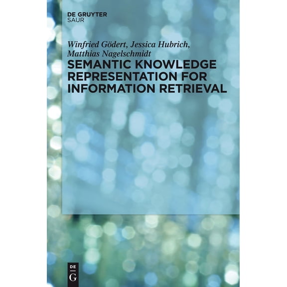 Semantic Knowledge Representation for Information Retrieval, (Hardcover)
