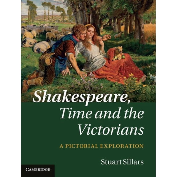 Shakespeare, Time and the Victorians, (Hardcover)