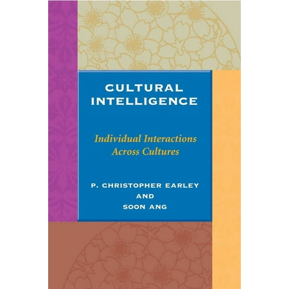 Cultural Intelligence : Individual Interactions Across Cultures (Hardcover)